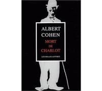 Mort de Charlot Albert Cohen (Auteur)