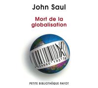Mort de la globalisation - John Saul - Payot - Poche - Etude