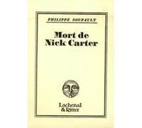 Mort de Nick Carter Philippe Soupault (Auteur)