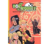 Mort de trouille, tome 3 : Maléfice et mandragore