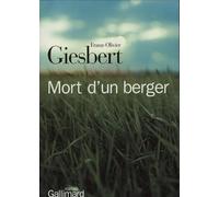 Franz-Olivier Giesbert – Mort d'un berger – Gallimard