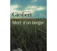 Franz-Olivier Giesbert – Mort d'un berger – Gallimard