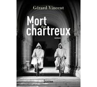 Mort d'un chartreux - Gérard Vincent - Rocher Eds Du - broché - Témoignage