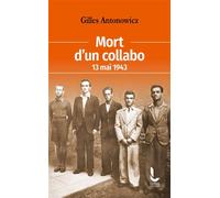 Mort d'un collabo 13 mai 1943 - Gilles Antonowicz - Litos - Poche - Essai