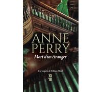 Mort d'un étranger - Anne Perry - 10/18 - Poche - Roman