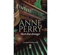 Mort d'un étranger Anne Perry (Auteur), Eric Moreau (Traduction)