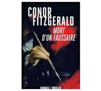 Mort d'un faussaire Conor Fitzgerald (Auteur), François Guérif (Collection dirigée par), Isabelle Maillet (Traduction)