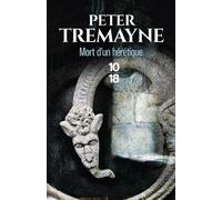 Mort d'un hérétique - Sister Fidelma Mysteries #33 - Peter Tremayne - 10/18 - broché - Roman