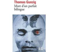 Mort d'un parfait bilingue Thomas Gunzig (Auteur)