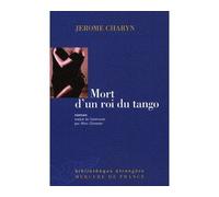 Mort d'un roi du tango - - Jérôme Charyn - Mercure de france - Livre