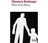 Mort d'un silence Clémence Boulouque (Auteur)