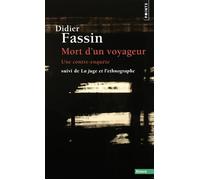 Mort d'un voyageur Une contre-enquête - Didier Fassin - Points - Poche - Essai