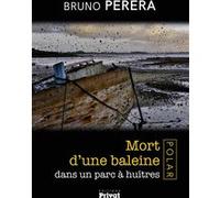 Mort d'une baleine dans un parc a huitres Bruno Perera (Auteur)