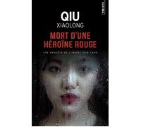 Mort d'une héroïne rouge Une enquête de l'inspecteur Chen - Qiu Xiaolong - Points - Poche - Roman