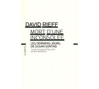 Mort D'une Inconsolée - Les Derniers Jours De Susan Sontag