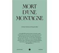 Mort d'une montagne Jérôme Cochet (Auteur), François Hien (Auteur)