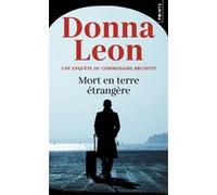 Mort en terre étrangère Donna Leon (Auteur), William Olivier Desmond (Traduction)