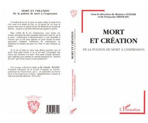 Mort et création De la pulsion de mort à l'expression - Barbara Steiner - L'harmattan - broché - Livre