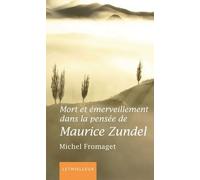 Mort Et Émerveillement Dans La Pensée De Maurice Zundel