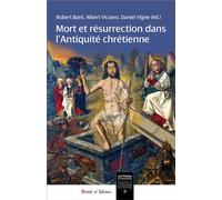 Mort et resurrection dans l'antiquite chretienne Actes du colloque - Institut Catholique - Parole Et Silence Eds - broché - Essai