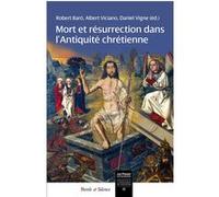 Mort et resurrection dans l'antiquite chretienne Institut Catholique (Auteur)
