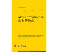 Mort et résurrection de la Pléiade - Claude Faisant - Classiques Garnier - broché - Essai