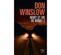 Don Winslow – Mort et vie de Bobby Z