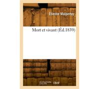 Mort et vivant - Etienne Malpertuy - Hachette Bnf - broché - Livre