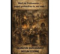 Mort ou Déshonneur - Lequel prétendras-tu, ma sœur ?: Mort ou Déshonneur - Lequel prétendras-tu, ma sœur ?