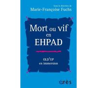 Mort Ou Vif En Ehpad - Old'up En Immersion