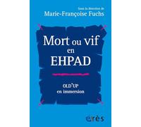 Mort ou vif en EHPAD: Old'up en immersion