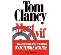 Mort ou vif - tome 2 Tom Clancy (Auteur), Jean Bonnefoy (Traduction)