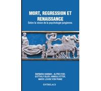 Mort, régression et renaissance- Selon la psychologie jungienne
