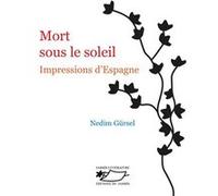 Mort sous le soleil GÜRSEL Nedim (Auteur)