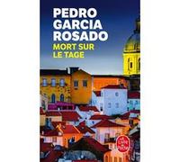 Mort sur le tage Pedro Garcia Rosado (Auteur)