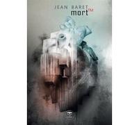 Mort TM Jean Baret (Auteur), Aurélien Police (Illustration)