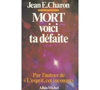 Mort, voici ta défaite