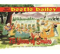 Brian Walker – Mort Walker's Beetle Bailey: 75 Years of Smiles – Relié – Fantagraphics