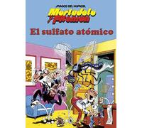 Mortadelo y Filemón. El sulfato atómico (Magos del Humor 1)