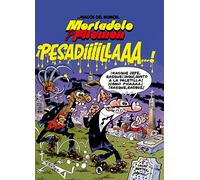 Mortadelo y Filemón. ¡Pesadiiilllaaaa! (Magos del Humor 58)