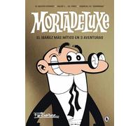 Mortadeluxe: El Ibáñez más mítico en 3 aventuras