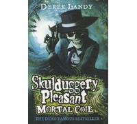 MORTAL COIL - SKULDUGGERY PLEASANT: BOOK 5