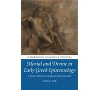 Mortal & Divine In Early Greek Epistemol Shaul King,s College London Tor, (Auteur)