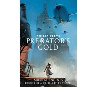 Mortal Engines 2. Predator's Gold