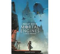 Mortal Engines L'or du prédateur - Philip Reeve - Gallimard jeunesse - broché - Roman junior dès 9 ans