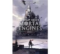 Mortal Engines Mortal Engines Book 1 1 by Philip Reeve Philip Reeve (Auteur)