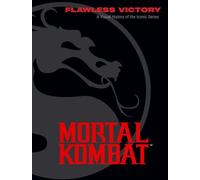 Mortal Kombat: Flawless Victory A Visual History of the Iconic Series - Flynn Ian - Insight Editions - ebook (ePub) - Livre