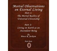 Mortal Observations on Eternal Living