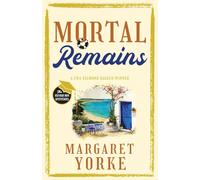 MORTAL REMAINS a gripping English cozy murder mystery full of twists