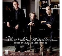 Mortality Mansions/Songs of Love and Loss After 60